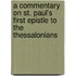 A Commentary On St. Paul's First Epistle To The Thessalonians
