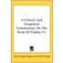 A Critical And Exegetical Commentary On The Book Of Psalms V1