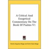 A Critical And Exegetical Commentary On The Book Of Psalms V1 door Emilie Grace Briggs