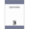 A Grammar Of The Anglo-Saxon Language. By Louis F. Klipstein. door Louis F. Klipstein