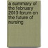 A Summary Of The February 2010 Forum On The Future Of Nursing