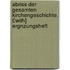 Abriss Der Gesamten Kirchengeschichte. £With] Ergnzungsheft