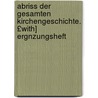 Abriss Der Gesamten Kirchengeschichte. £With] Ergnzungsheft door Johann Jakob Herzog