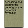 Accessing And Sharing The Benefits Of The Genomics Revolution door Peter W.B. Phillips