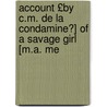 Account £By C.M. De La Condamine?] of a Savage Girl [M.a. Me door Charles Marie De La Condamine