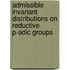 Admissible Invariant Distributions On Reductive P-Adic Groups
