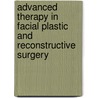 Advanced Therapy In Facial Plastic And Reconstructive Surgery by J. Regan Thomas