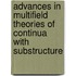 Advances in Multifield Theories of Continua with Substructure