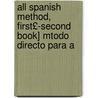 All Spanish Method, First£-Second Book] Mtodo Directo Para A door Guillermo Franklin Hall Aviles