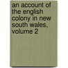 An Account Of The English Colony In New South Wales, Volume 2 door David Collins