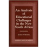 An Analysis Of Educational Challenges In The New South Africa door Zandile P. Nkabinde