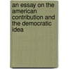 An Essay On The American Contribution And The Democratic Idea by Sir Winston Churchill
