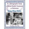 An Ethnographic Study of Mental Health Treatment and Outcomes by Mary V. Donohue