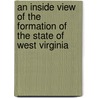 An Inside View Of The Formation Of The State Of West Virginia door William Patrick Willey