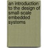 An Introduction To The Design Of Small-Scale Embedded Systems