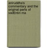 Aniruddha's Commentary and the Original Parts of Ved£ntin Ma door Aniruddha