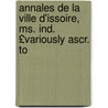 Annales de La Ville D'Issoire, Ms. Ind. £Variously Ascr. To door Charrier
