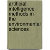 Artificial Intelligence Methods in the Environmental Sciences door Onbekend