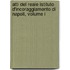 Atti Del Reale Istituto D'Incoraggiamento Di Napoli, Volume I