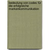 Bedeutung von Codes für die erfolgreiche Markenkommunikation by Alexander Otto