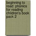 Beginning To Read: Phonics For Reading Children's Book Pack 2