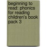 Beginning To Read: Phonics For Reading Children's Book Pack 3 by Francis Lynne