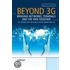 Beyond 3g - Bringing Networks, Terminals And The Web Together