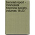 Biennial Report - Minnesota Historical Society, Volumes 18-23