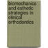 Biomechanics and Esthetic Strategies in Clinical Orthodontics