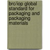 Brc/Iop Global Standard For Packaging And Packaging Materials by British Retail Consortium
