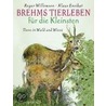 Brehms Tierleben für die Kleinsten - Tiere in Wald und Wiese by Unknown