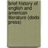 Brief History of English and American Literature (Dodo Press)