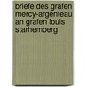 Briefe Des Grafen Mercy-Argenteau An Grafen Louis Starhemberg by Florimond-Claude Mercy-Argenteau