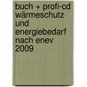 Buch + Profi-cd Wärmeschutz Und Energiebedarf Nach Enev 2009 door Karlheinz Volland