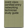 Ccent Cisco Certified Entry Networking Technician Study Guide by Matt Walker