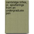 Cambridge Trifles, Or, Splutterings From An Undergraduate Pen