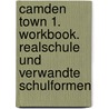 Camden Town 1. Workbook. Realschule und verwandte Schulformen door Onbekend