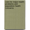 Care For Major Health Problems And Population Health Concerns by Jennie Kronenfeld