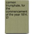 Carmen Triumphale, for the Commencement of the Year 1814. £F