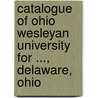 Catalogue Of Ohio Wesleyan University For ..., Delaware, Ohio door Onbekend