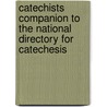 Catechists Companion to the National Directory for Catechesis door Joseph D. White