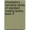 Chambers's Narrative Series Of Standard Reading Books, Book 4 door Ltd Chambers W. And R.