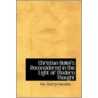 Christian Beliefs Reconsidered In The Light Of Modern Thought door Rev. George Henslow