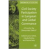 Civil Society Participation In European And Global Governance door Jens Steffek