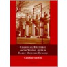 Classical Rhetoric and the Visual Arts in Early Modern Europe by Caroline van Eck