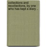 Collections And Recollections, By One Who Has Kept A Diary .. door George William Erskine Russell