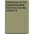Collections Of The Massachusetts Historical Society, Volume 6