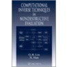 Computational Inverse Techniques in Nondestructive Evaluation door X. Han