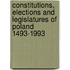 Constitutions, Elections And Legislatures Of Poland 1493-1993