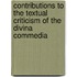 Contributions To The Textual Criticism Of The Divina Commedia